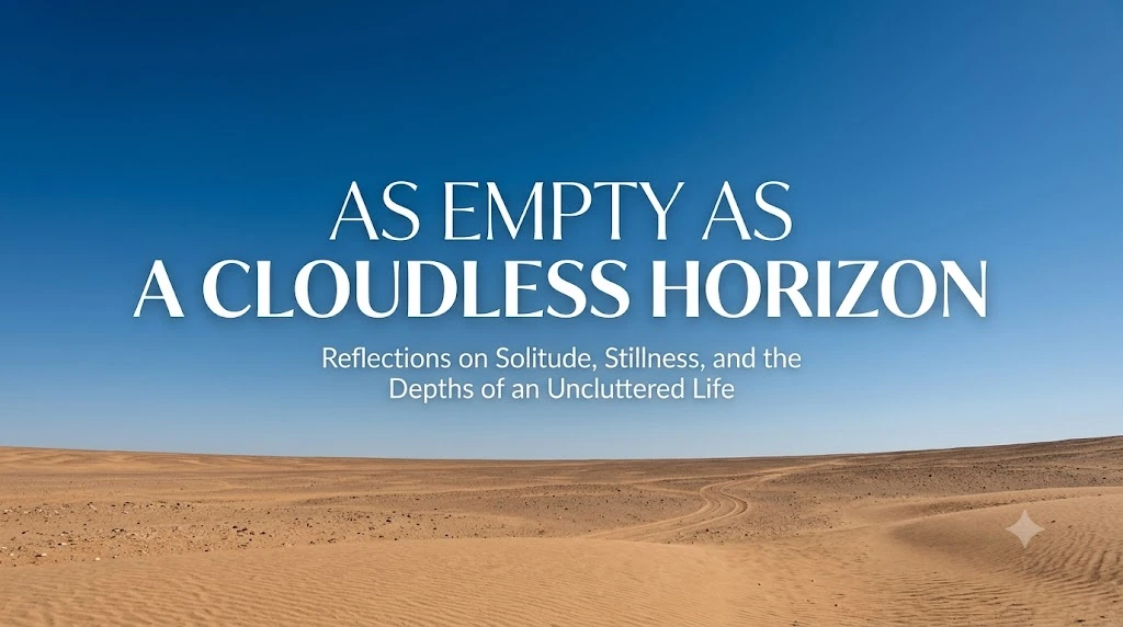 As Empty as a Cloudless Horizon