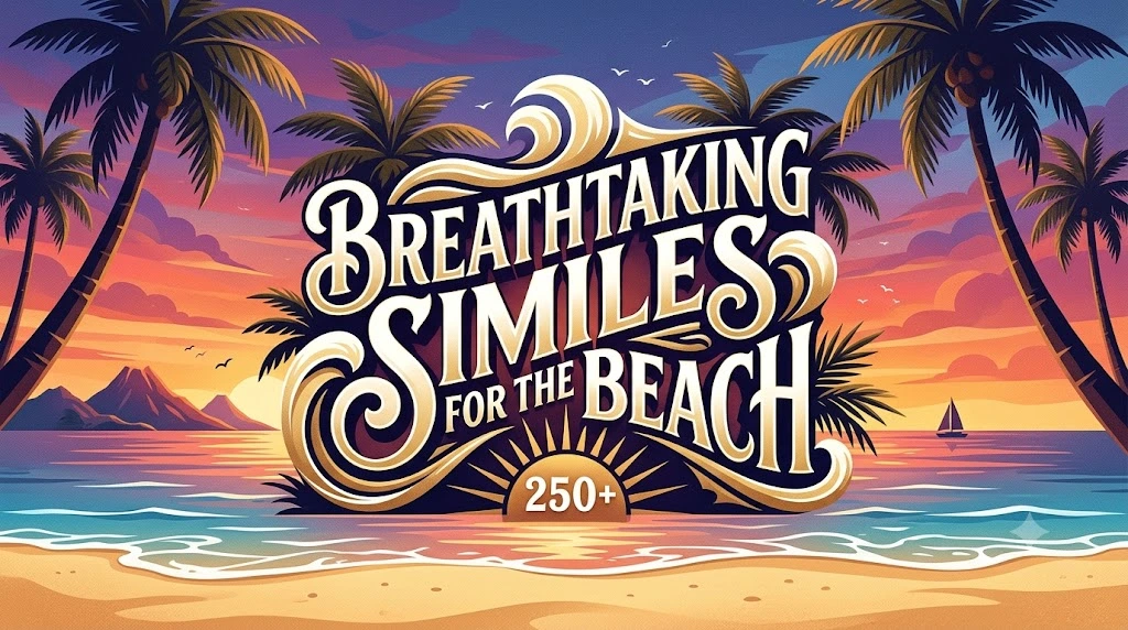 Breathtaking Similes for the Beach