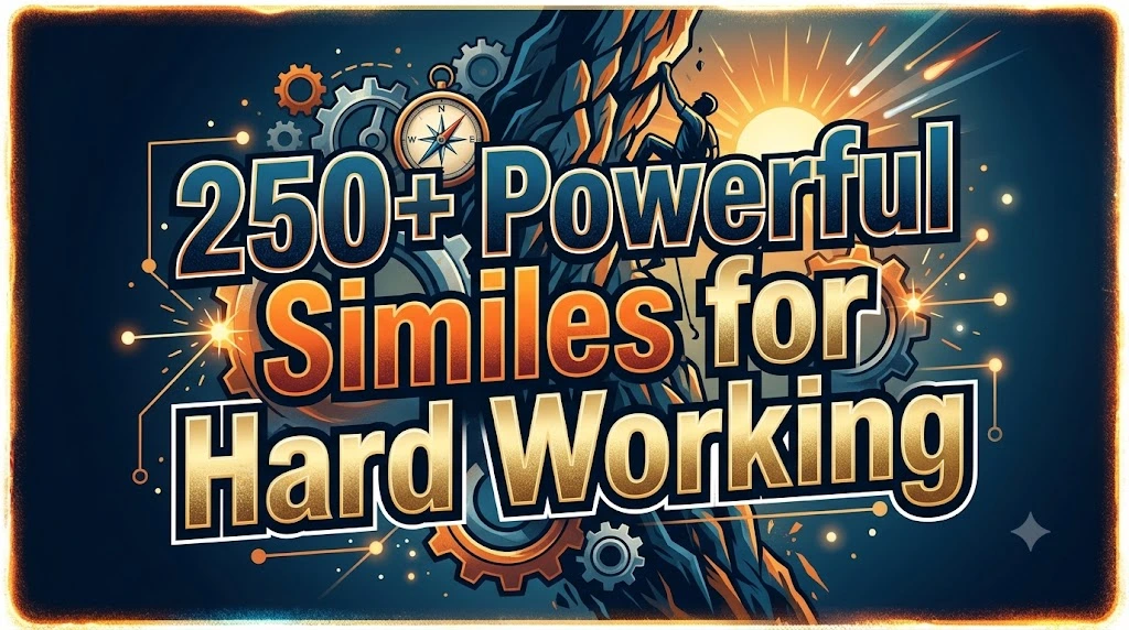 Powerful Similes for Hard Working