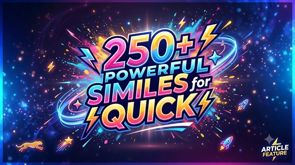 Powerful Similes for Quick